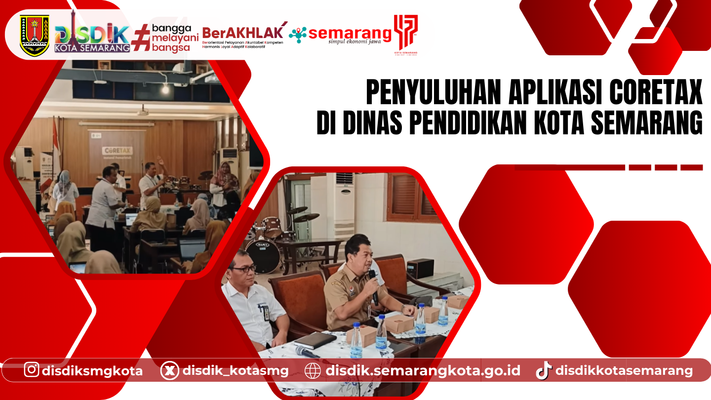 Penyuluhan Aplikasi Coretax di Disdik Kota Semarang untuk Optimalisasi Layanan Pajak